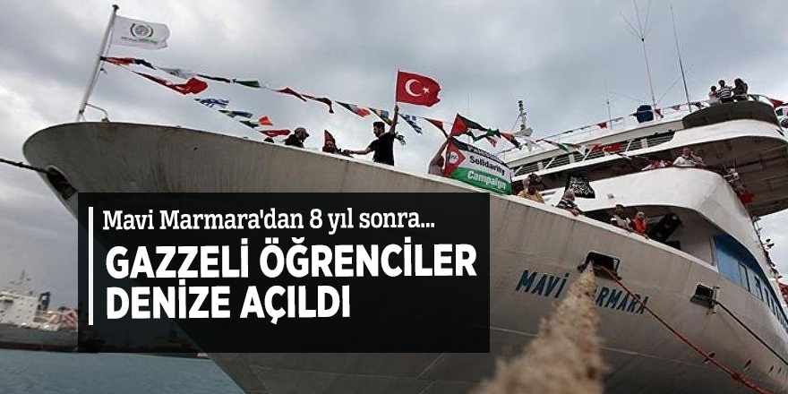 Mavi Marmara'dan 8 yıl sonra... Gazzeli öğrenciler denize açıldı
