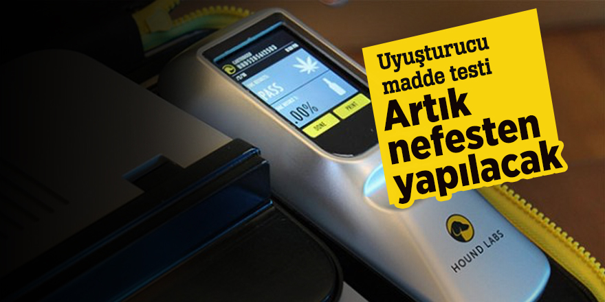 Yeni geliştirildi! Uyuşturucu madde testi artık nefesten yapılacak