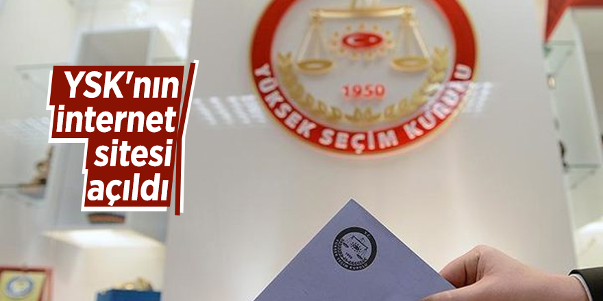 YSK'nın internet sitesi açıldı