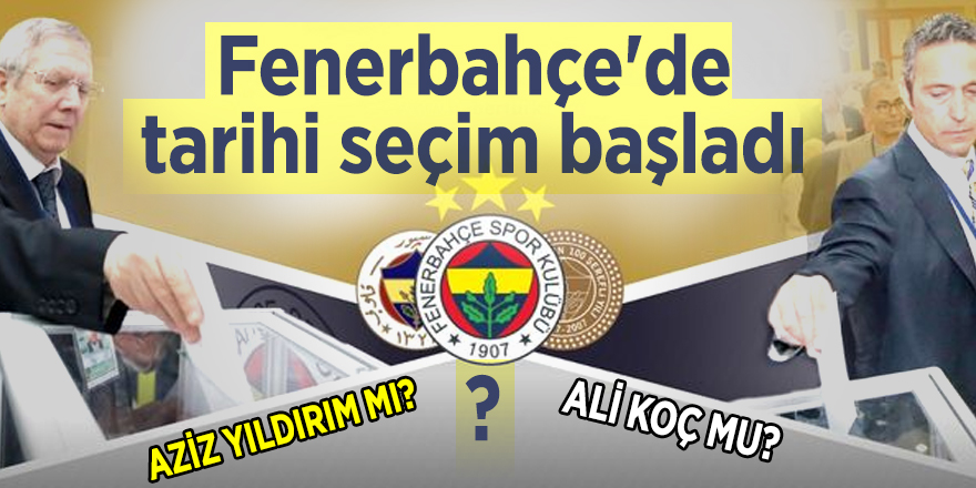 Fenerbahçe'de tarihi seçim başladı