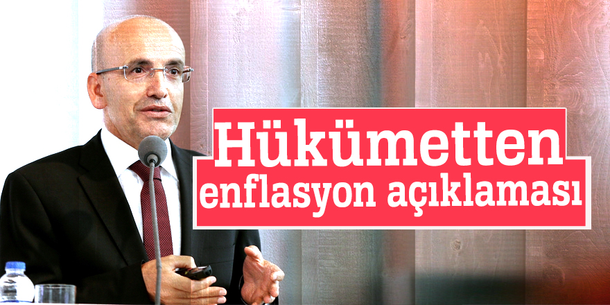 Hükümetten enflasyon açıklaması