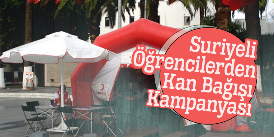 Suriyeli Öğrencilerden Kan Bağışı Kampanyası