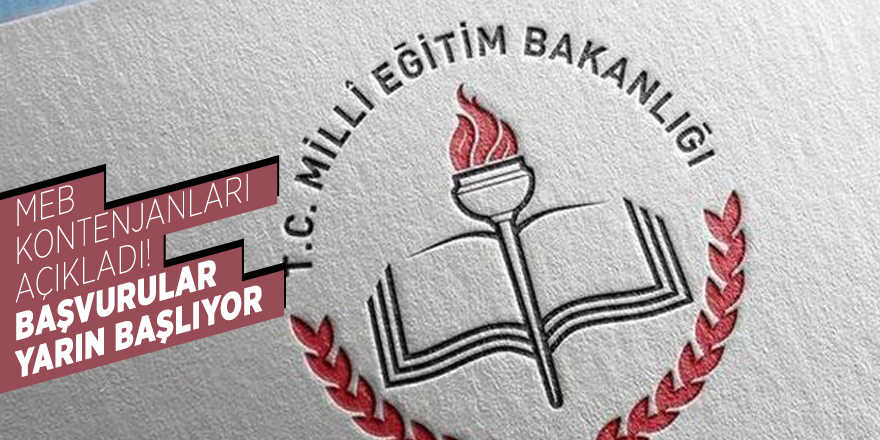 MEB kontenjanları açıkladı! Başvurular yarın başlıyor