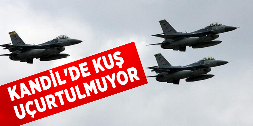 Kandil'de kuş uçurtulmuyor