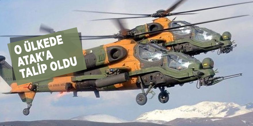 O ülkede ATAK'a talip oldu