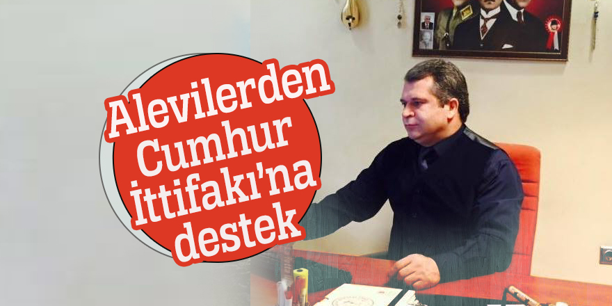 Alevilerden Cumhur İttifakı’na destek