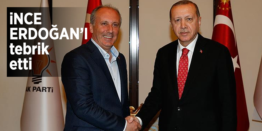 Muharrem İnce, Cumhurbaşkanı Erdoğan'ı arayarak tebrik etti