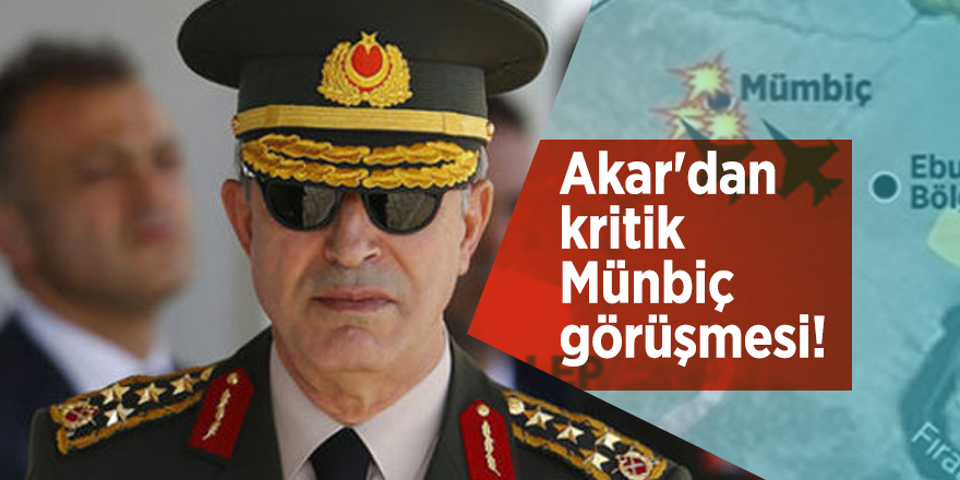 Hulusi Akar'dan kritik Münbiç görüşmesi!