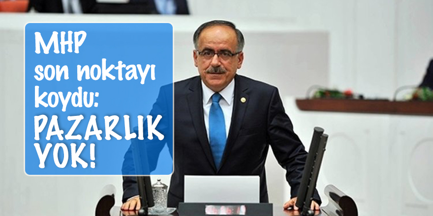 MHP son noktayı koydu: Pazarlık yok!