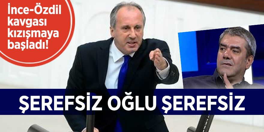Muharrem İnce-Yılmaz Özdil kavgası kızışmaya başladı!