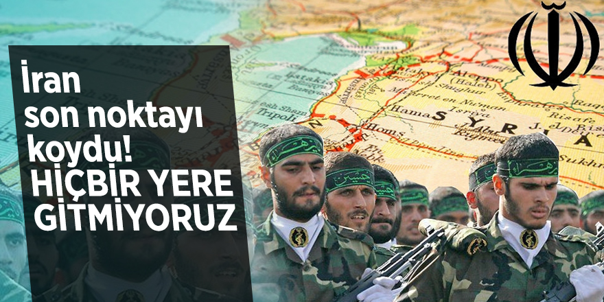 İran son noktayı koydu! Hiçbir yere gitmiyoruz