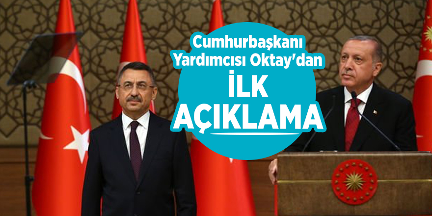 Cumhurbaşkanı Yardımcısı Oktay'dan ilk açıklama