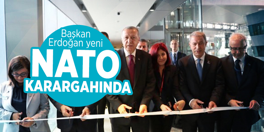 Başkan Erdoğan yeni NATO karargahında!