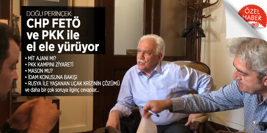DOĞU PERİNÇEK: CHP FETÖ ve PKK ile el ele yürüyor
