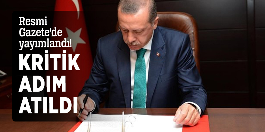 Resmi Gazete'de yayımlandı! Kritik adım atıldı