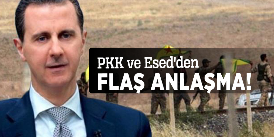 PKK ve Esed'den flaş anlaşma!