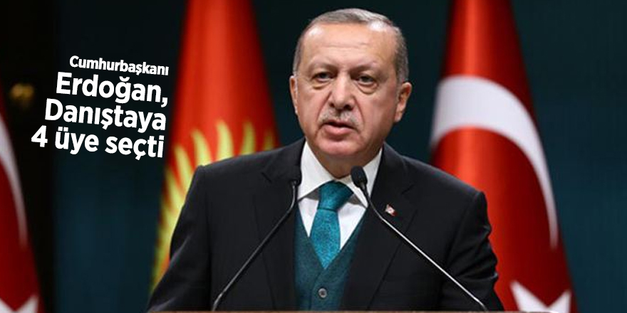 Cumhurbaşkanı Erdoğan, Danıştaya 4 üye seçti