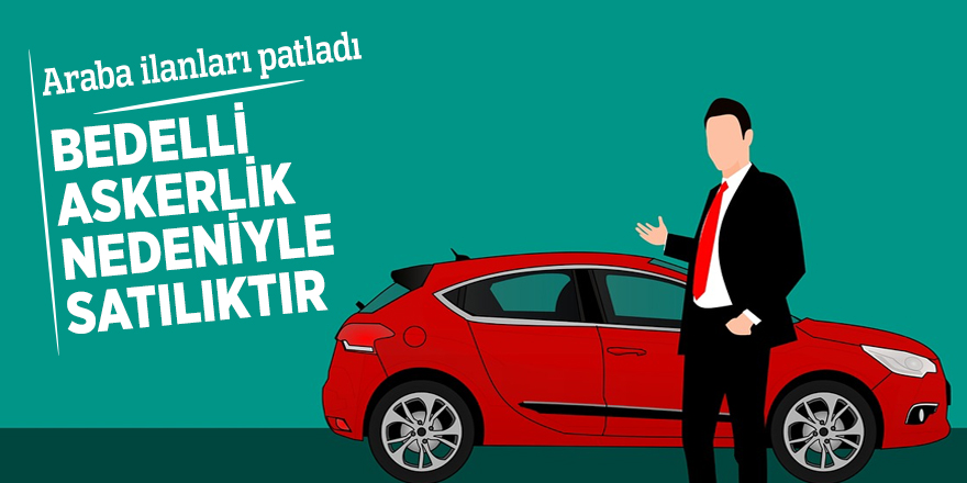 Bedelli askerlik nedeniyle satılıktır