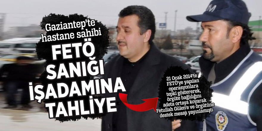 Örgüte bağlılığını ortaya koyarak Gülen'e destek vermişti:  Tahliye edildi...