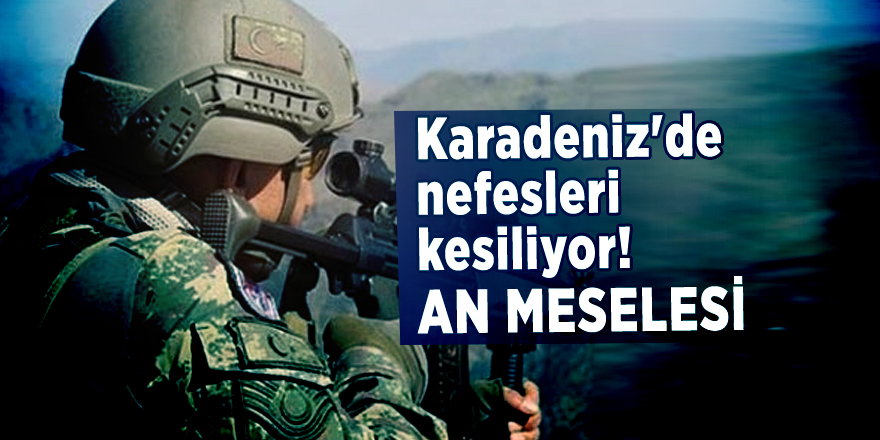 Karadeniz'de nefesleri kesiliyor! An meselesi