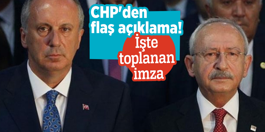 CHP'den flaş açıklama! İşte toplanan imza