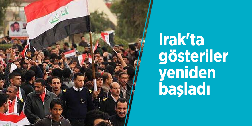 Irak'ta gösteriler yeniden başladı