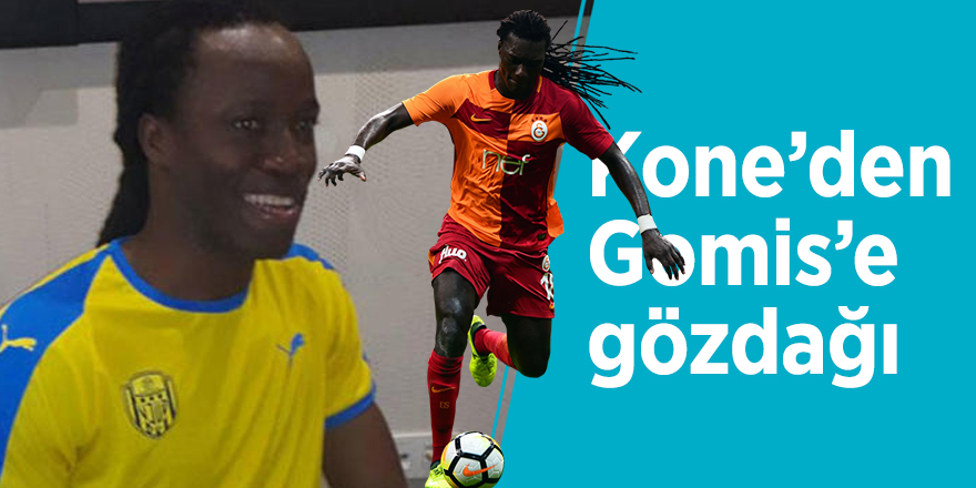 Kone’den Gomis’e gözdağı