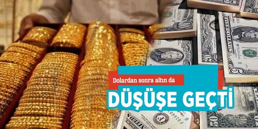 Dolardan sonra altın da düşüşe geçti
