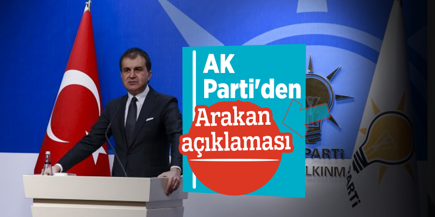 AK Parti'den Arakan açıklaması
