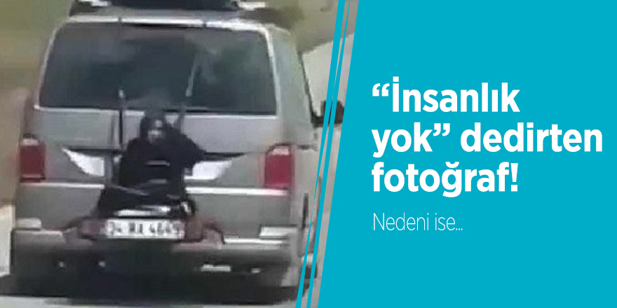 “İnsanlık yok” dedirten fotoğraf!