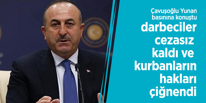 Çavuşoğlu Yunan basınına konuştu