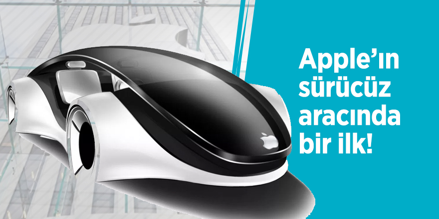 Apple’ın sürücüz aracında bir ilk!