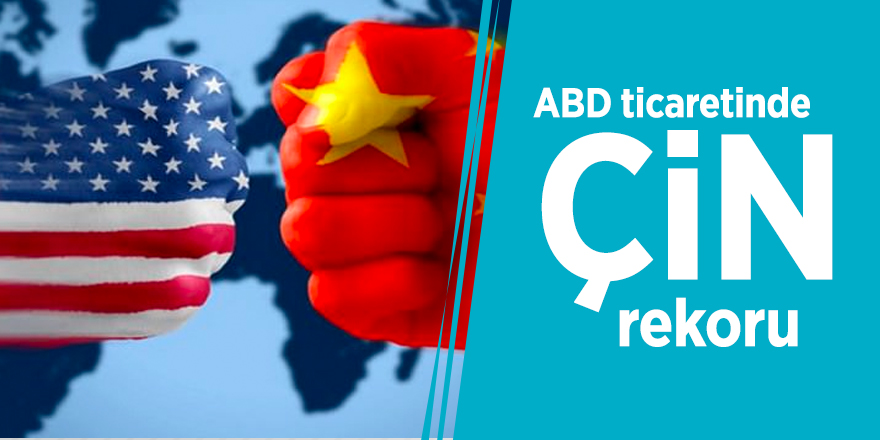 ABD ticaretinde Çin rekoru