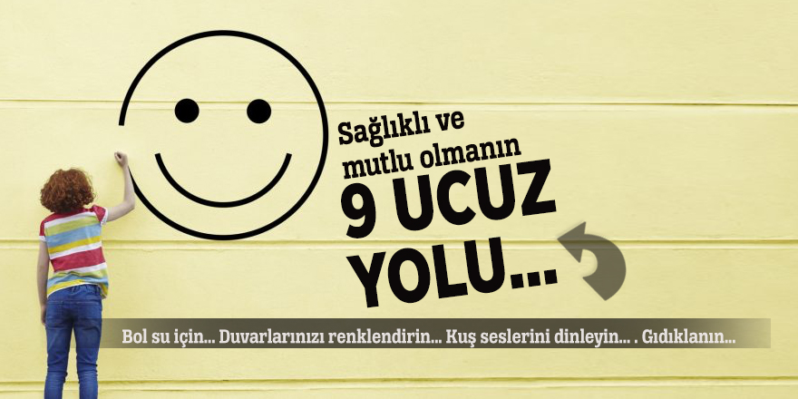 Sağlıklı ve mutlu olmanın 9 ucuz yolu