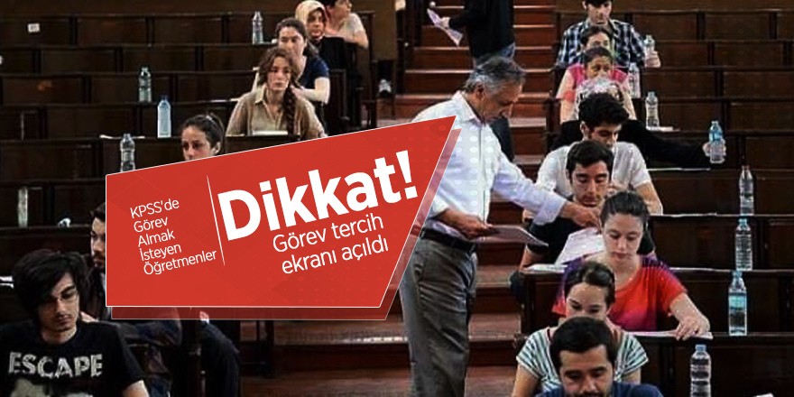 KPSS'de Görev Almak İsteyen Öğretmenler Dikkat!