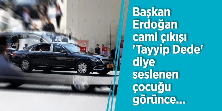 Başkan Erdoğan cami çıkışı 'Tayyip Dede' diye seslenen çocuğu görünce...