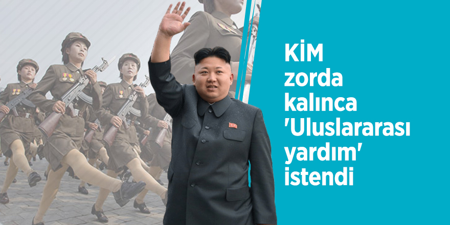 KİM zorda kalınca 'Uluslararası yardım' istendi