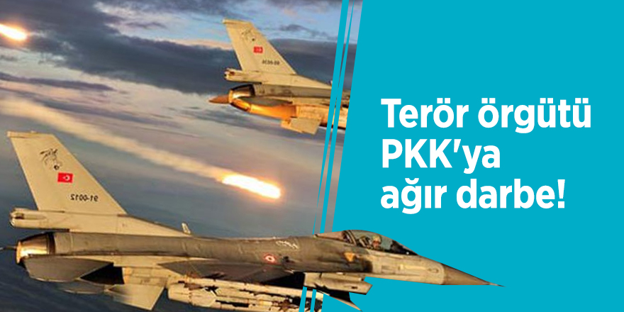 Terör örgütü PKK'ya ağır darbe!