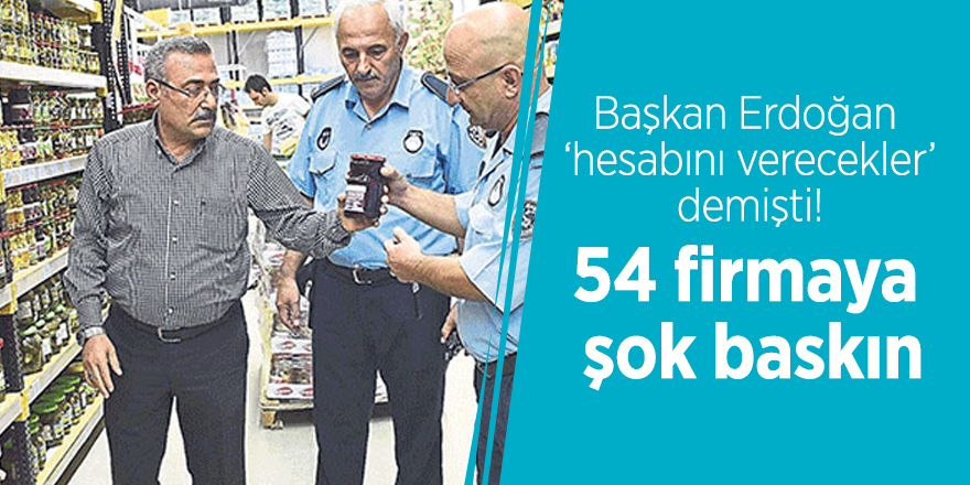 Başkan Erdoğan ‘hesabını verecekler’ demişti! Peş peşe baskınlar...