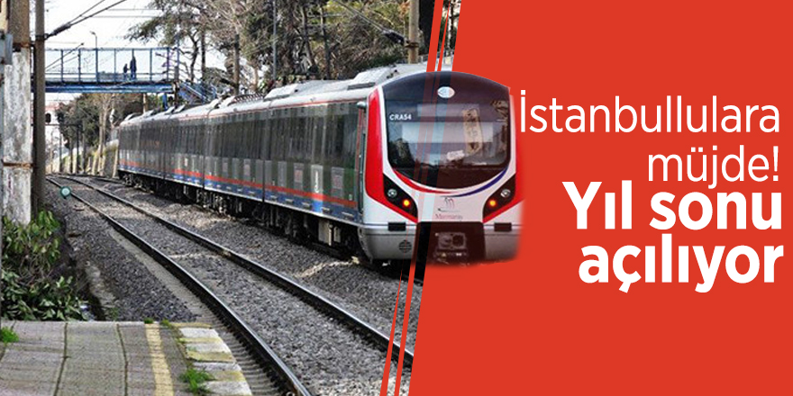 İstanbullulara müjde! Yıl sonu açılıyor