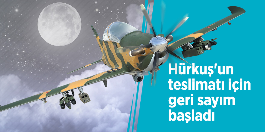 Hürkuş'un teslimatı için geri sayım başladı