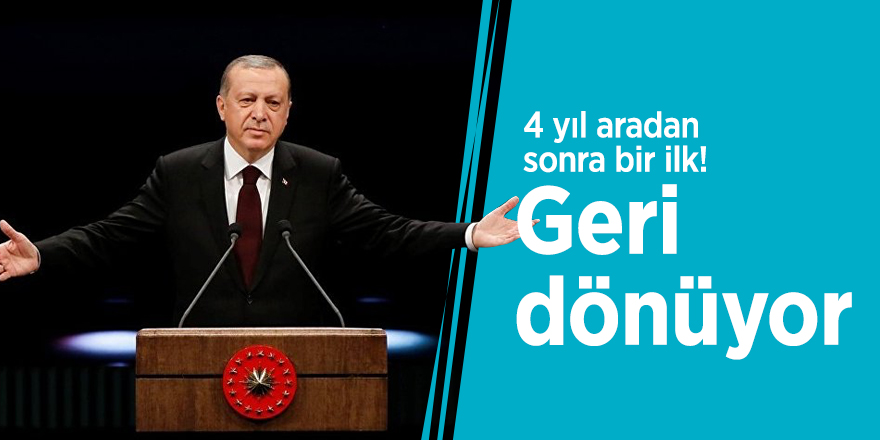 4 yıl aradan sonra bir ilk! Geri dönüyor