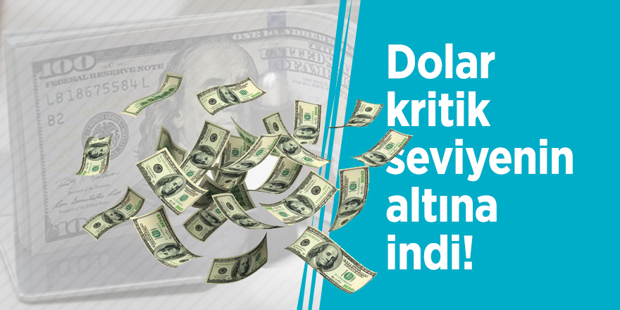 Dolar kritik seviyenin altına indi!
