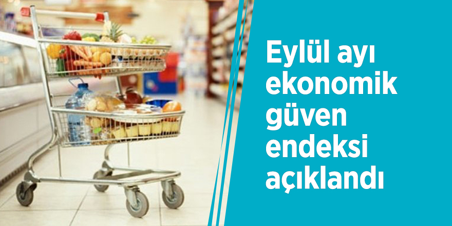 Eylül ayı ekonomik güven endeksi açıklandı