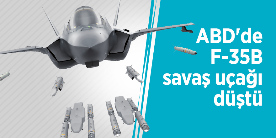 ABD'de F-35B savaş uçağı düştü