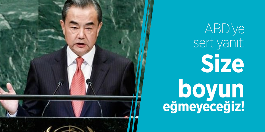 ABD'ye sert yanıt: Size boyun eğmeyeceğiz!