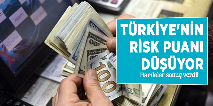Hamleler sonuç verdi! Türkiye'nin risk puanı düşüyor