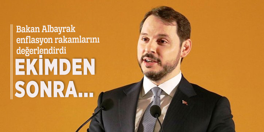 Bakan Albayrak enflasyon rakamlarını değerlendirdi