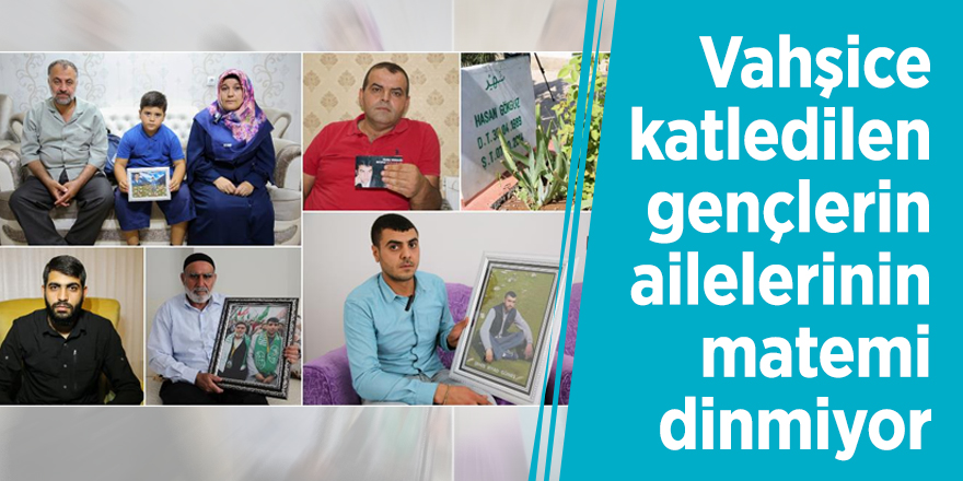 Vahşice katledilen gençlerin ailelerinin matemi dinmiyor