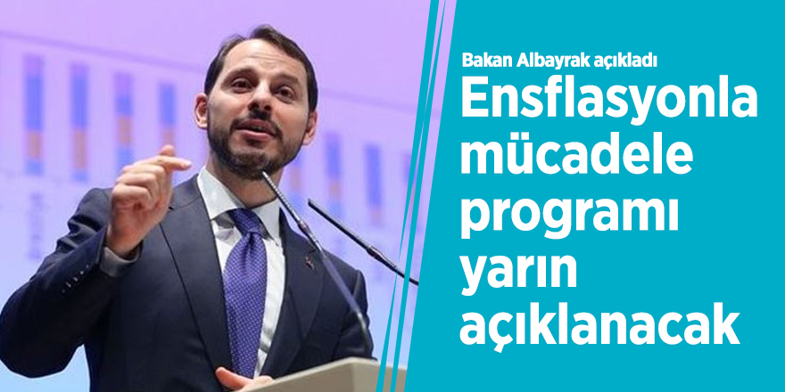 Enflasyonla  mücadele programı yarın açıklanacak